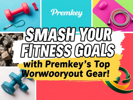 🏋️‍♂️ Smash Your Fitness Goals with Premkey’s Top Workout Gear!